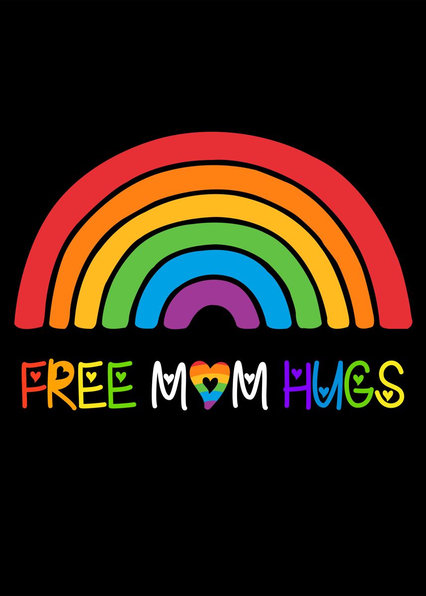 'Free mom hugs' Poster, picture, metal print, paint by Dutton Jerrell ...