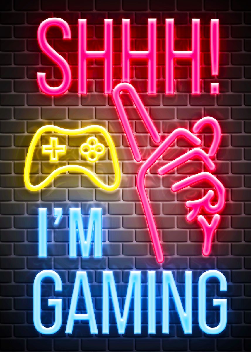 'shh shhh shht gaming quote' Poster, picture, metal print, paint by ...