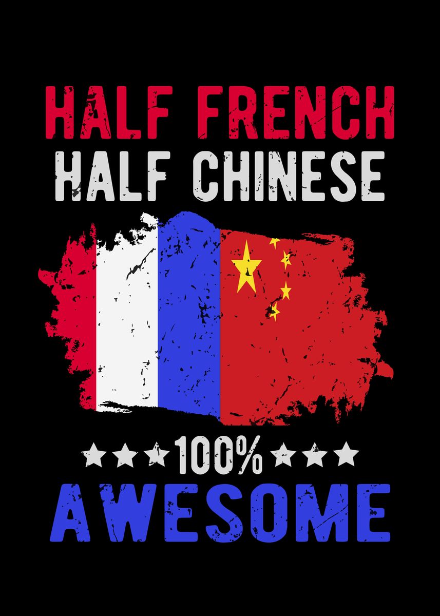 'Half French Half Chinese' Poster by schmugo Displate