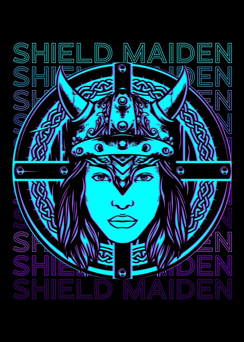 ‘Shield Maiden Shieldmaiden’ Poster by AestheticAlex | Displate