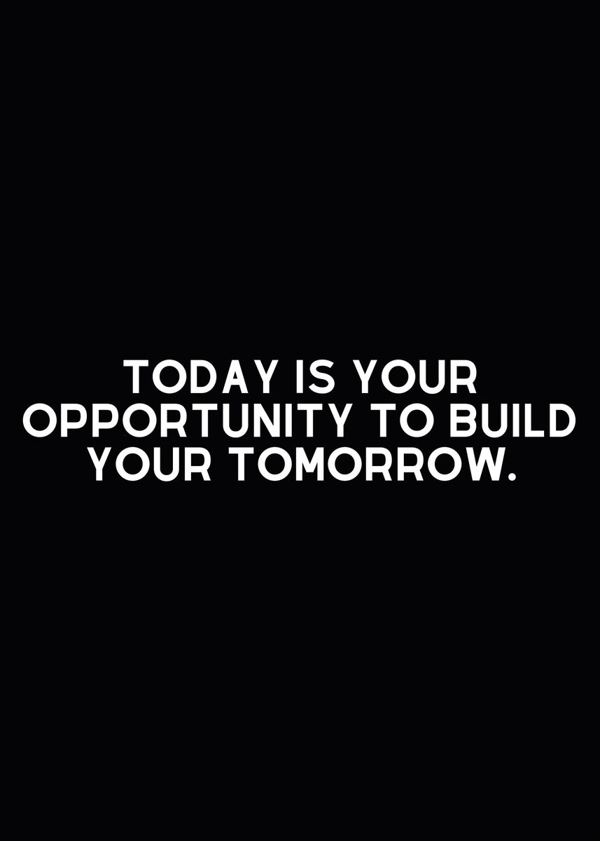 'Build Tomorrow Quote' Poster, picture, metal print, paint by Nae ...