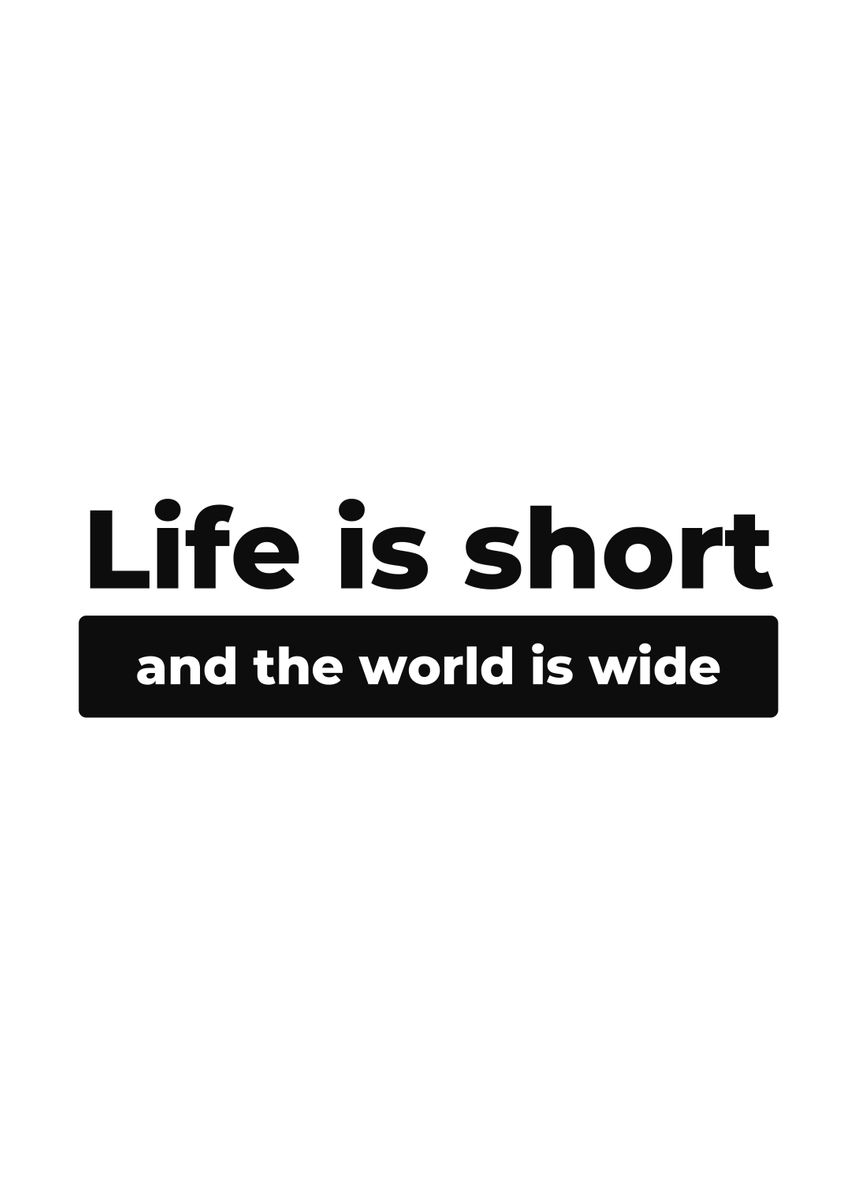 'Life Is Short' Poster by RECTANGLE BLACK | Displate