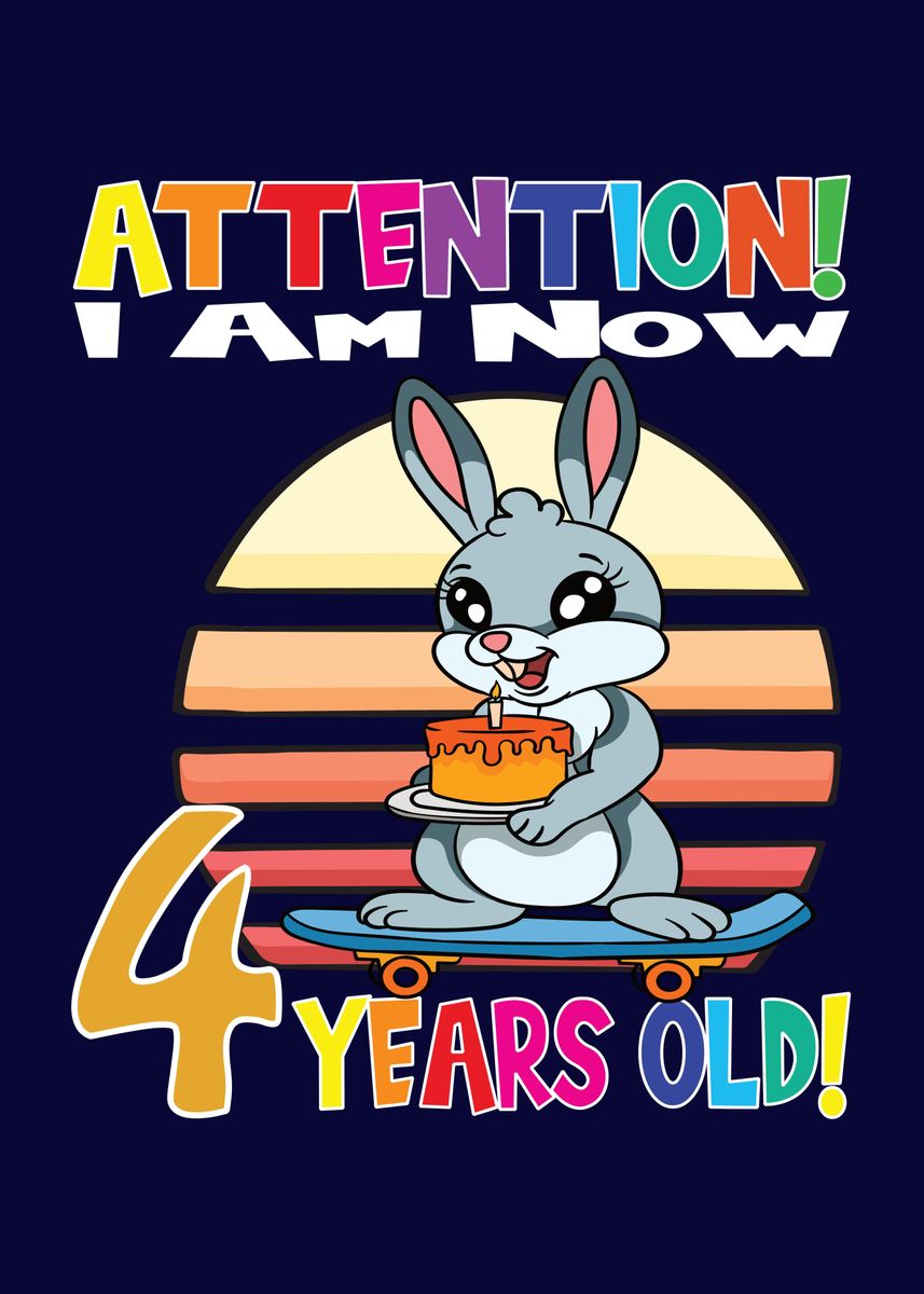 'Rabbit I Am 4 Years Old' Poster by MzumO Displate
