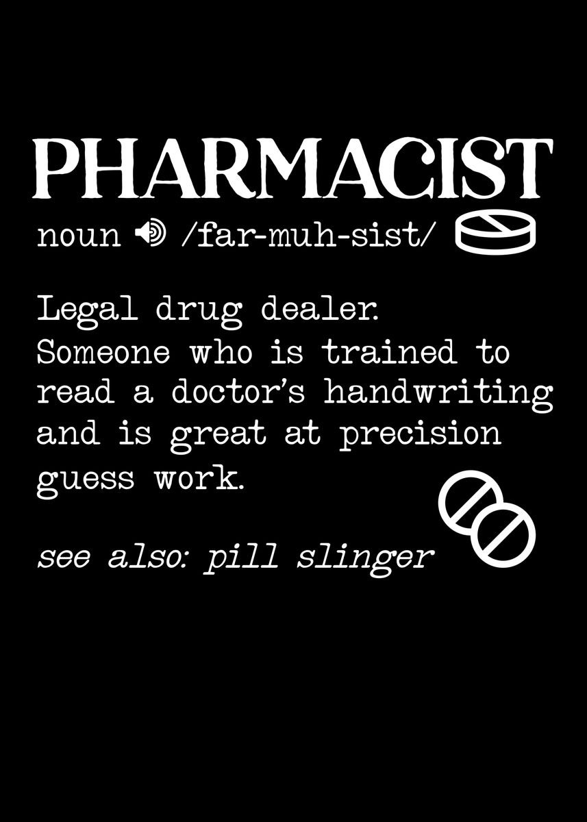 'Pharmacist Definition' Poster, picture, metal print, paint by NAO ...