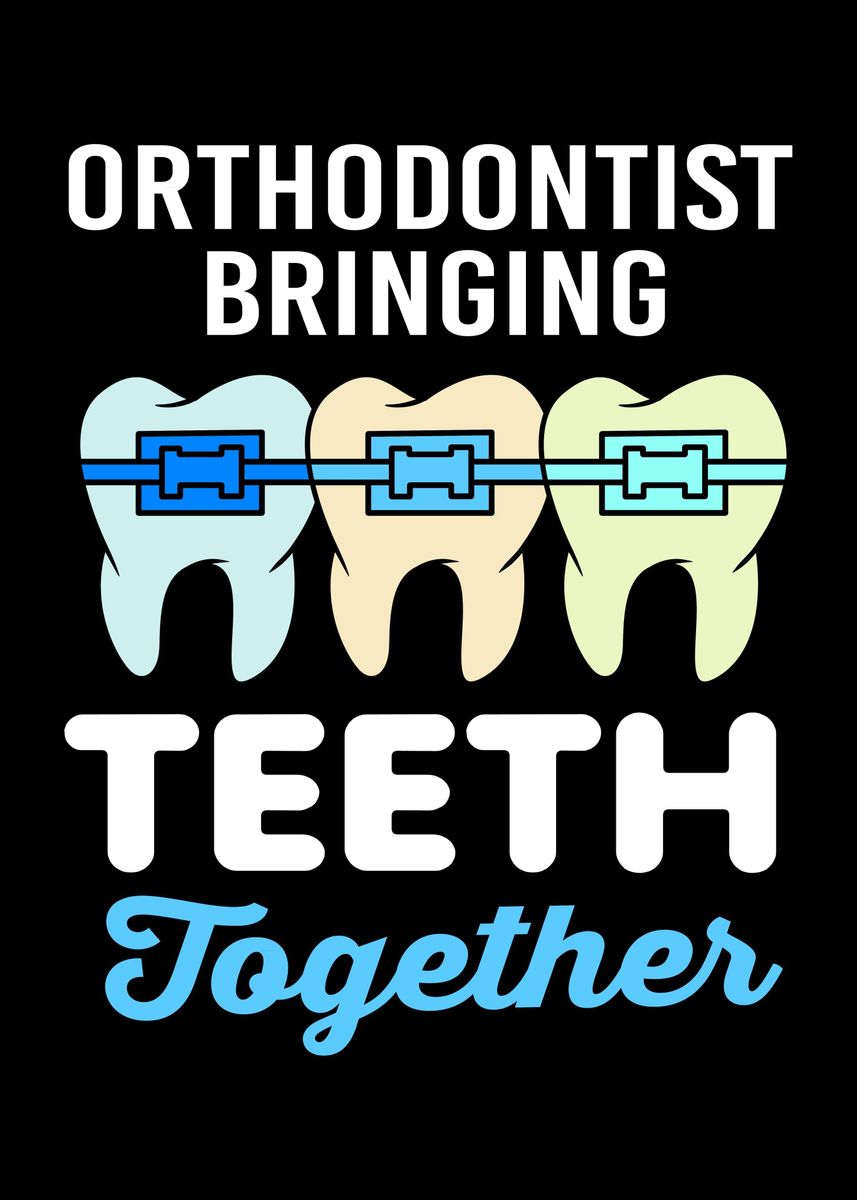 'Orthodontist Dental Clinic' Poster, picture, metal print, paint by FunnyGifts Displate