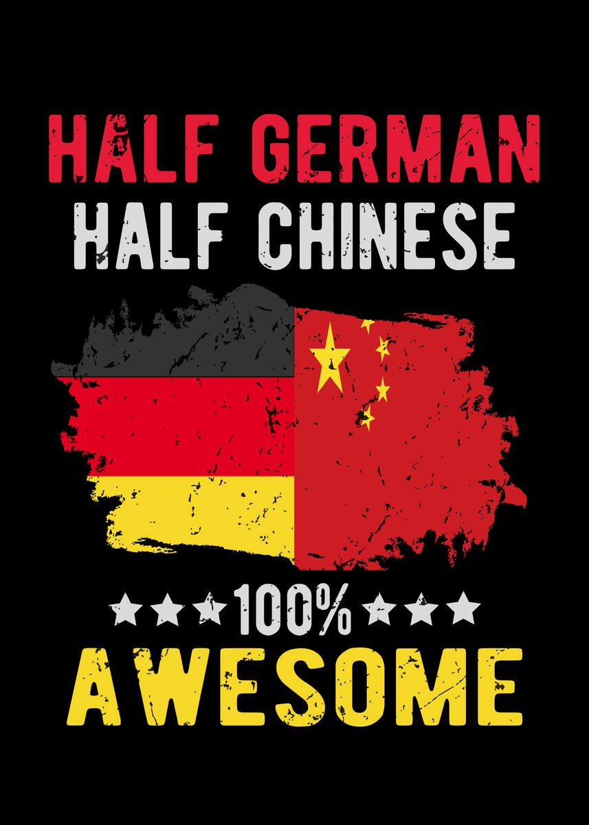 'Half German Half Chinese' Poster, picture, metal print, paint by