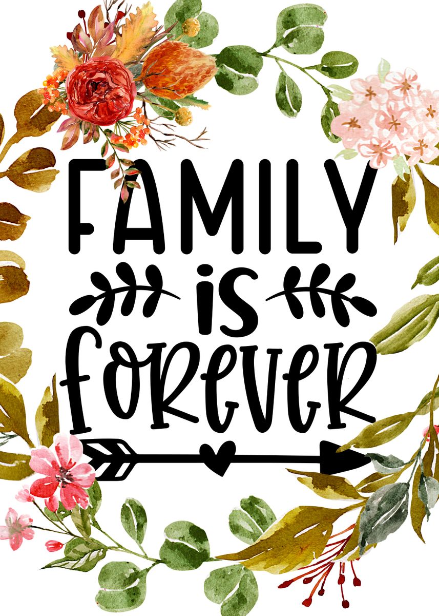 'Family is forever' Poster by Juliana RW Displate