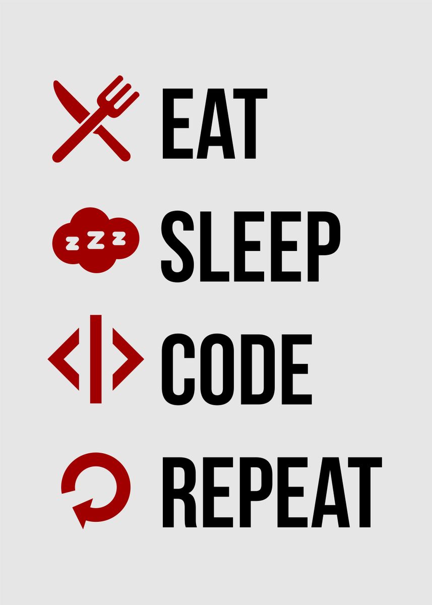 'eat sleep code repeat' Poster, picture, metal print, paint by Artistic ...