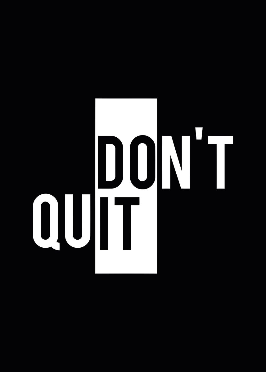 'Dont quit' Poster by Hype Sign | Displate