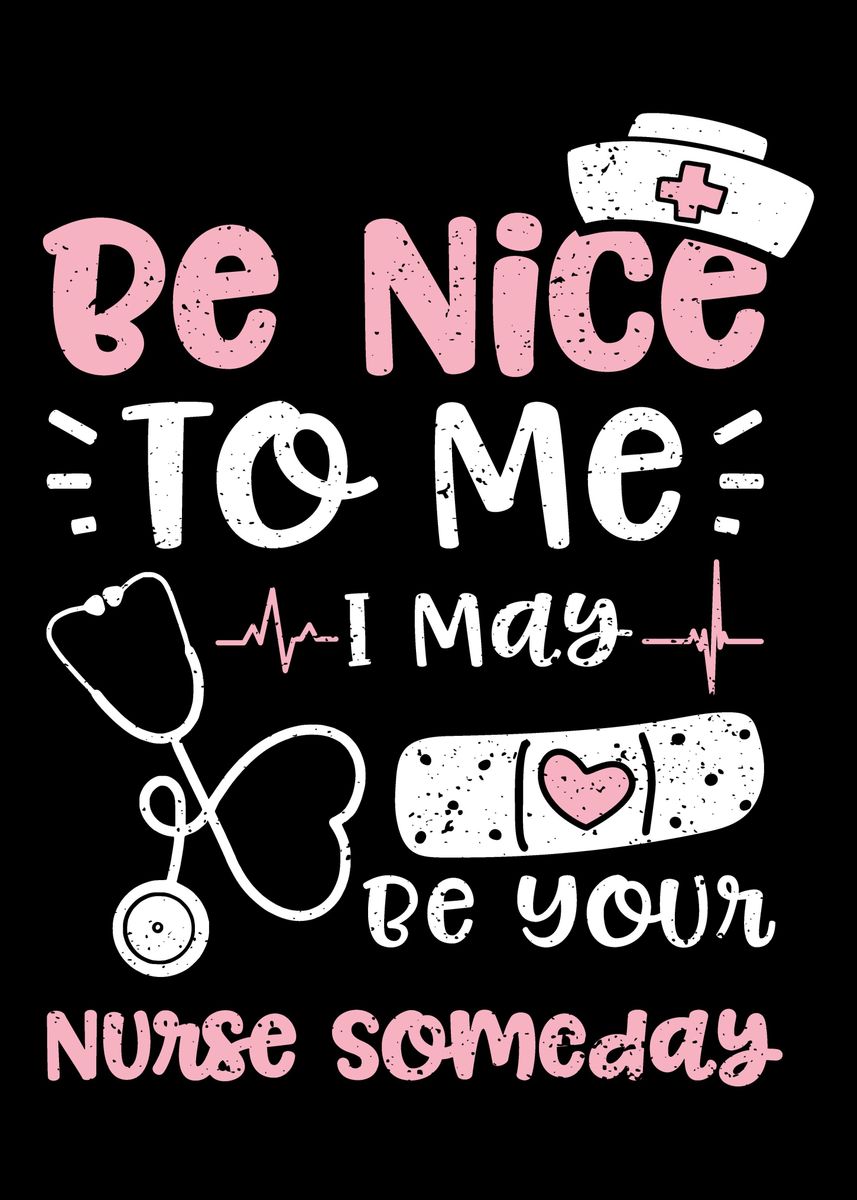 'Be Nice To Me I May Be You' Poster by DesignsByJnk5 | Displate