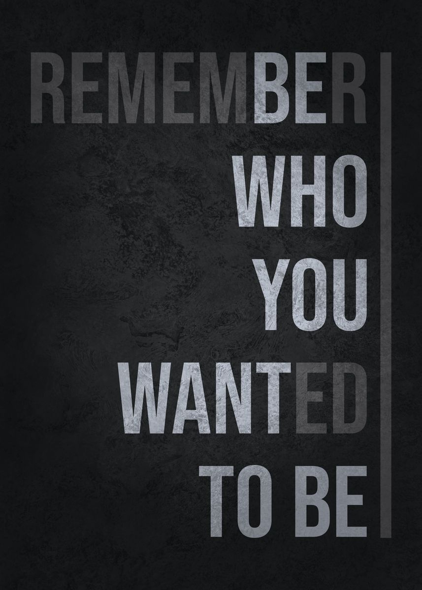 'Be Who You Want To Be' Poster, picture, metal print, paint by CHAN ...