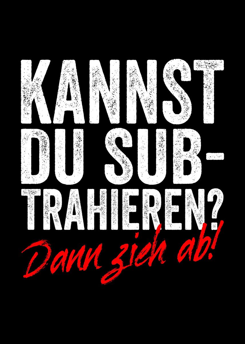 'Kannst Du Subtrahieren' Poster by EDventures | Displate
