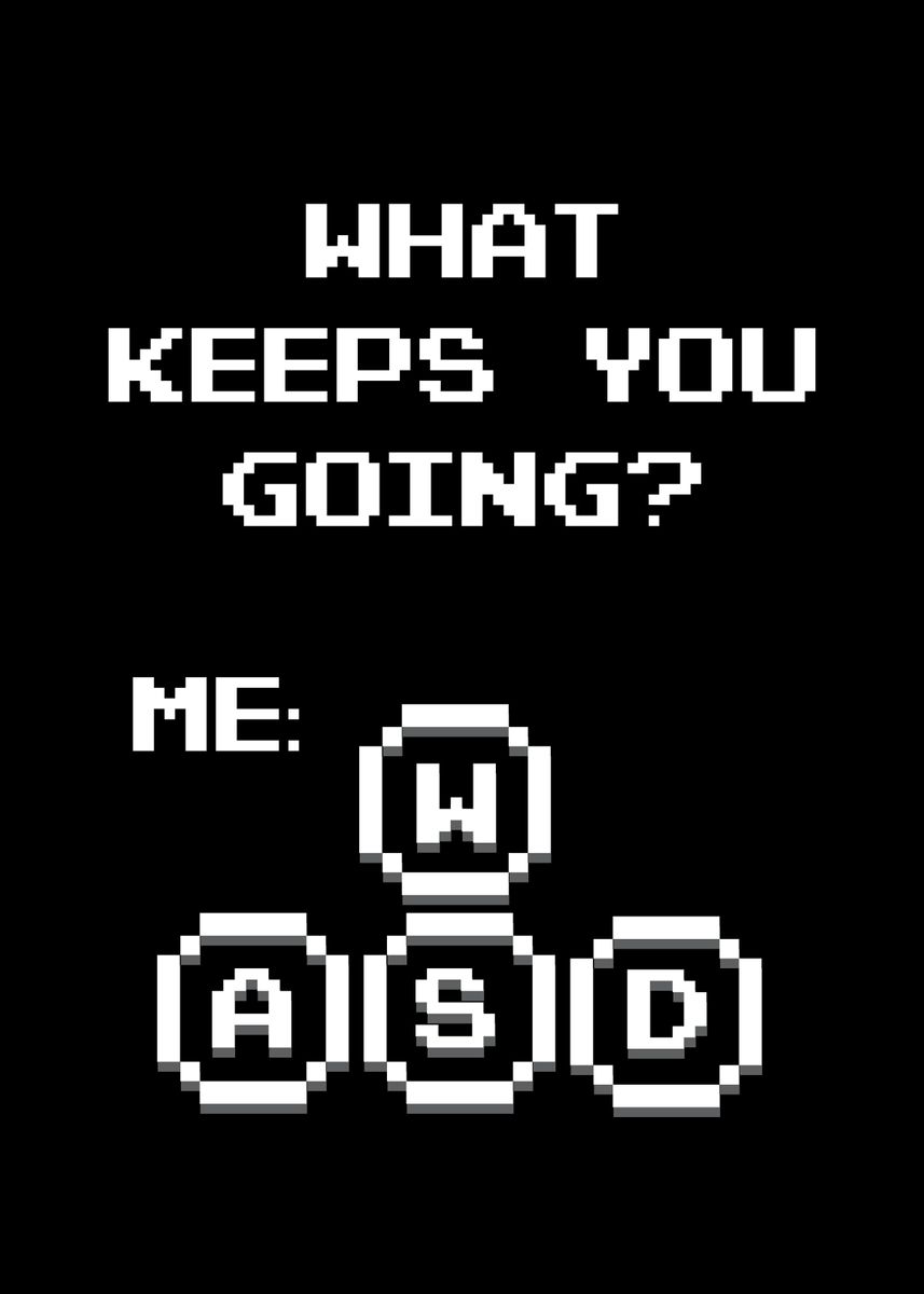 'What Keeps You Going' Poster by Naui Art Displate