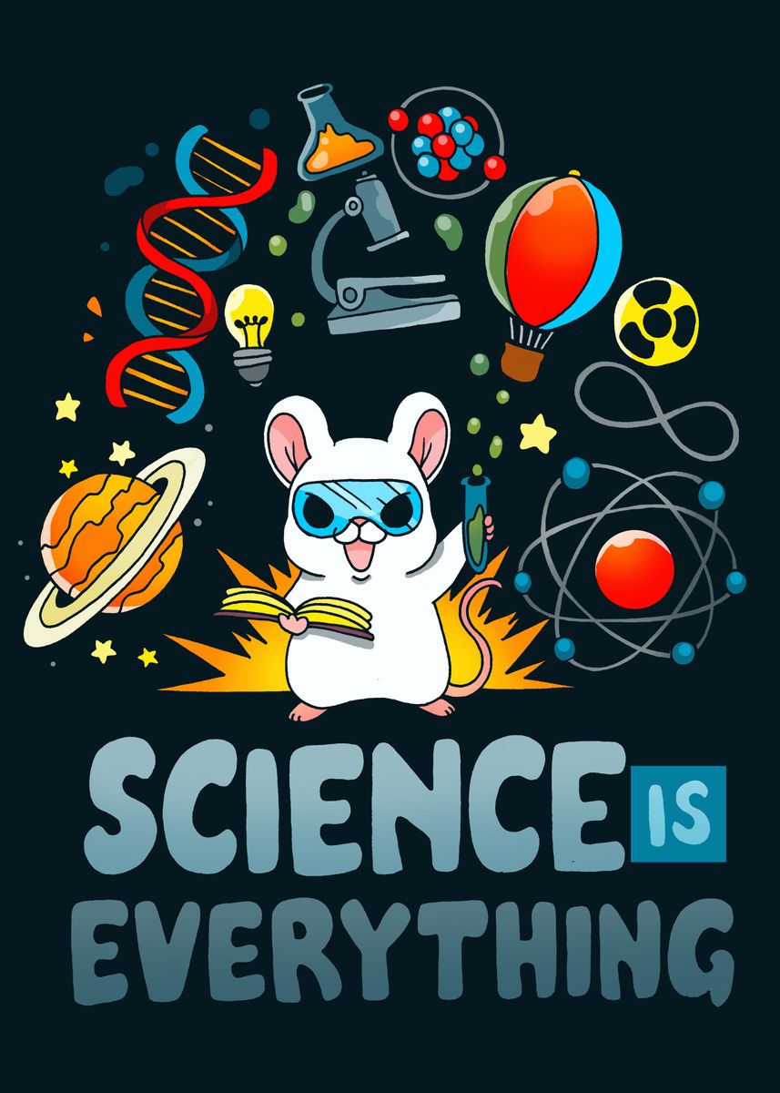 'Science is Everything' Poster, picture, metal print, paint by ...
