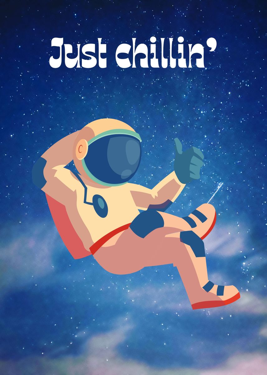 'Just Chillin Spaceman' Poster, picture, metal print, paint by Slowbird ...