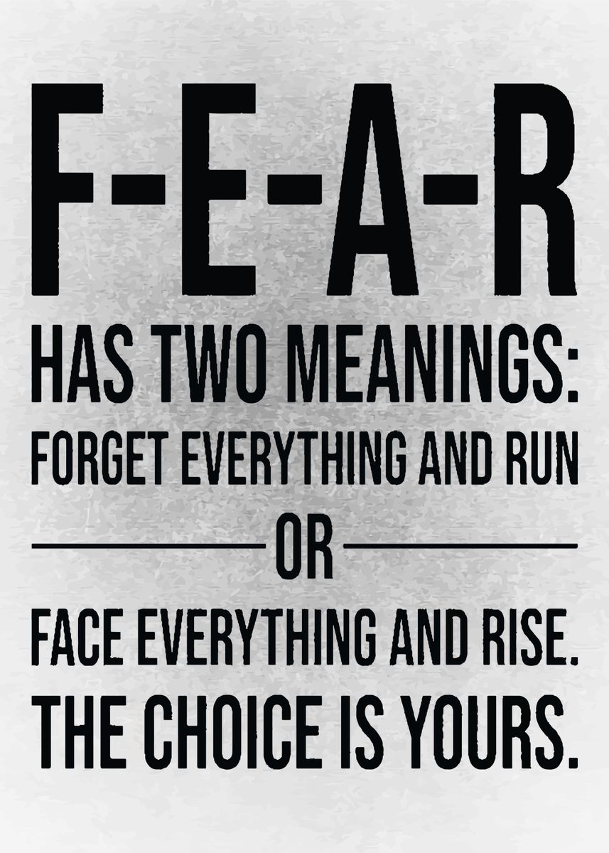 'FEAR Has Two Meanings' Poster, picture, metal print, paint by Tomoko ...