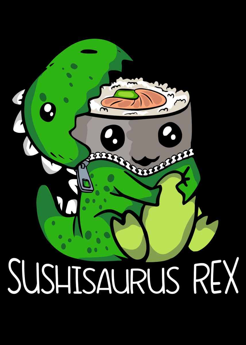 Dinosaur Gift Sushi Lover' Poster, picture, metal print, paint by  PangolinArts