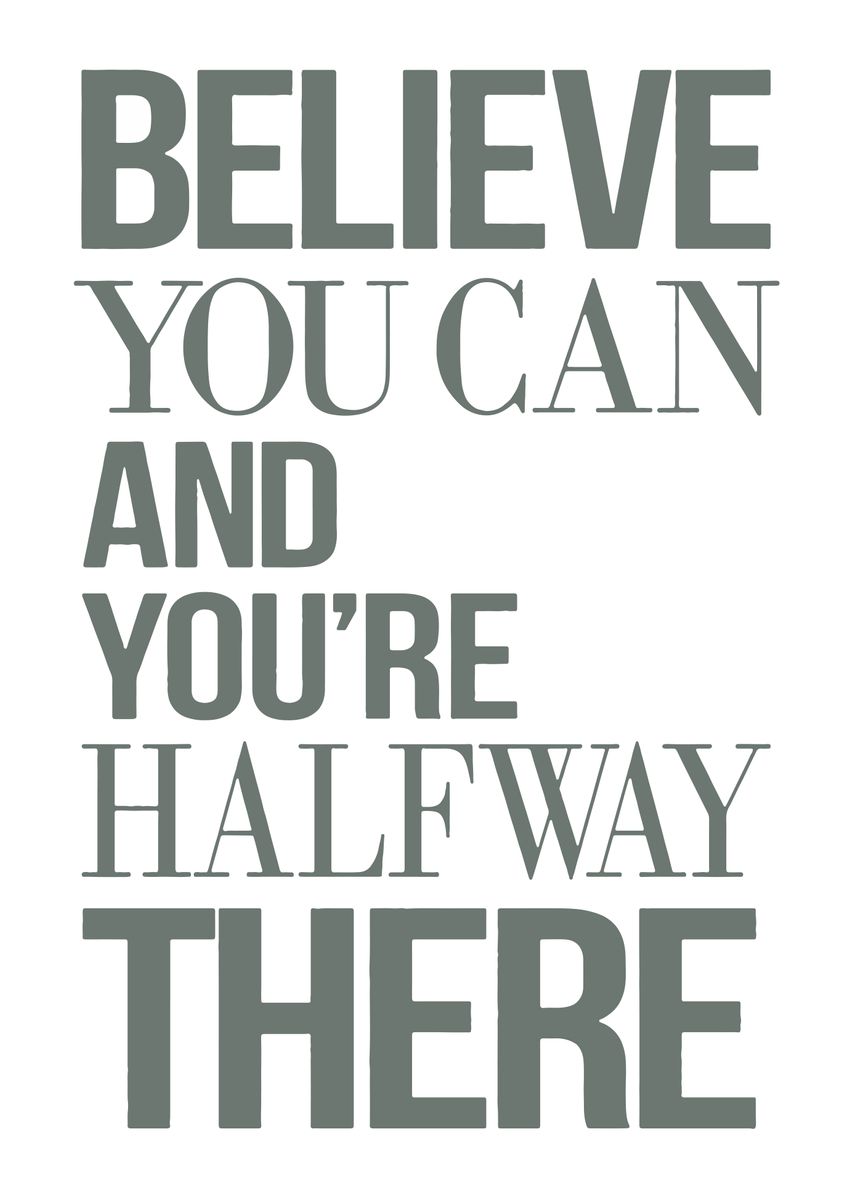 'Believe you can and youre' Poster by gamblelott526526 | Displate