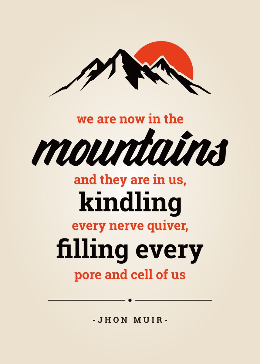 'Mountain Quotes' Poster, picture, metal print, paint by d Quote | Displate