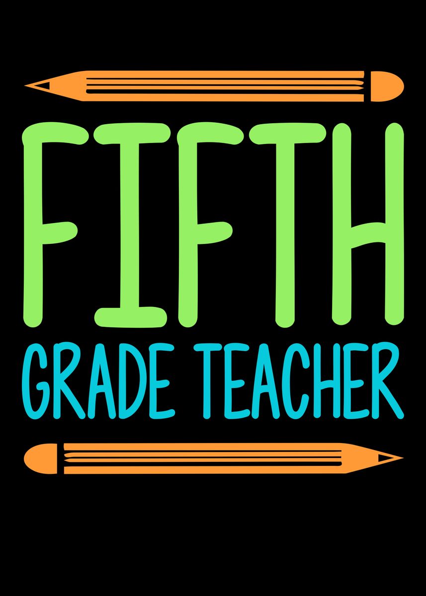 '5th Grade Teacher' Poster, picture, metal print, paint by Lukes Pixel ...