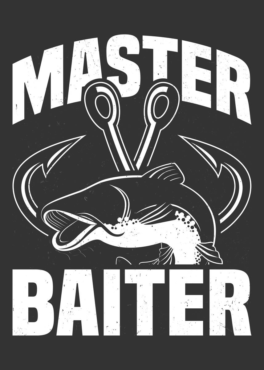 'Master Baiter Wels' Poster, picture, metal print, paint by bobbyMC ...