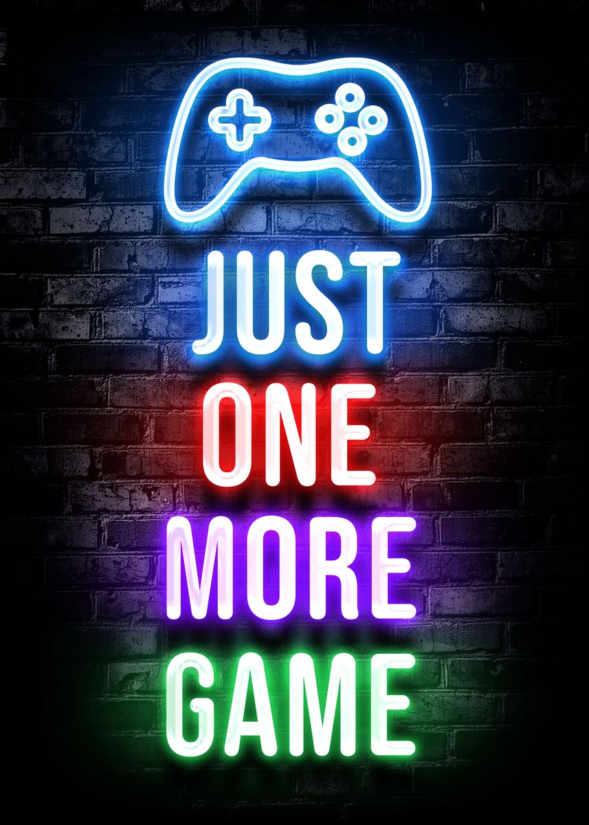 'Just one more game' Poster, picture, metal print, paint by Kitty Kit ...