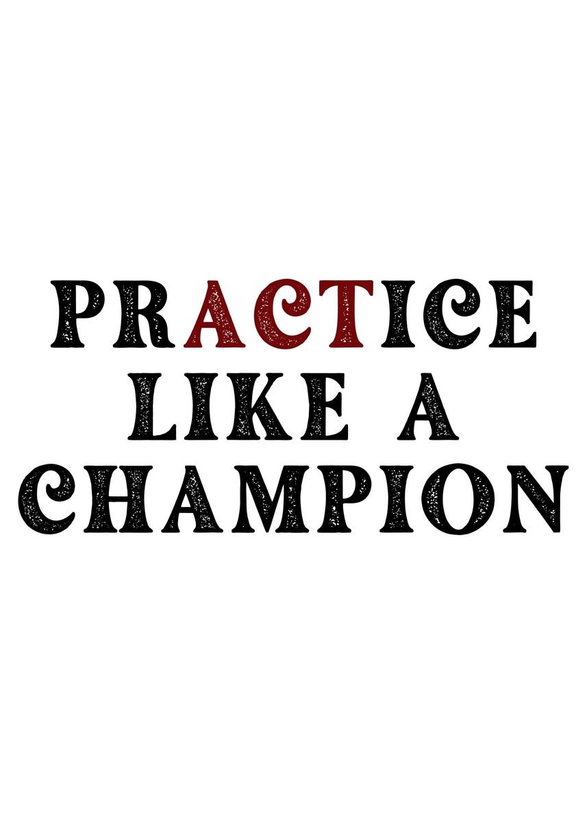 'Practice Like A Champion' Poster, picture, metal print, paint by Nae ...