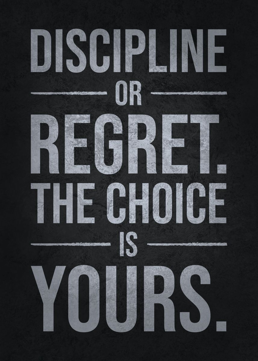 'Discipline or Regret' Poster, picture, metal print, paint by CHAN ...