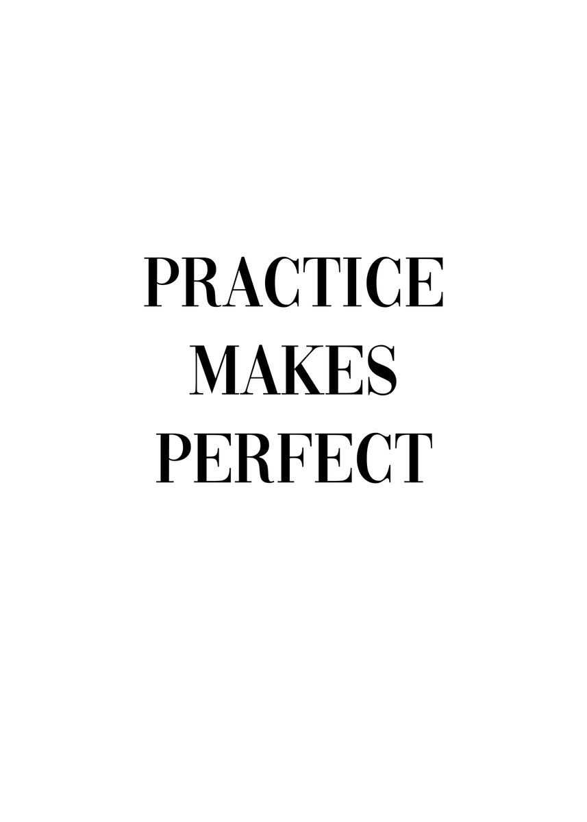 'Practice Makes Perfect' Poster, picture, metal print, paint by ...