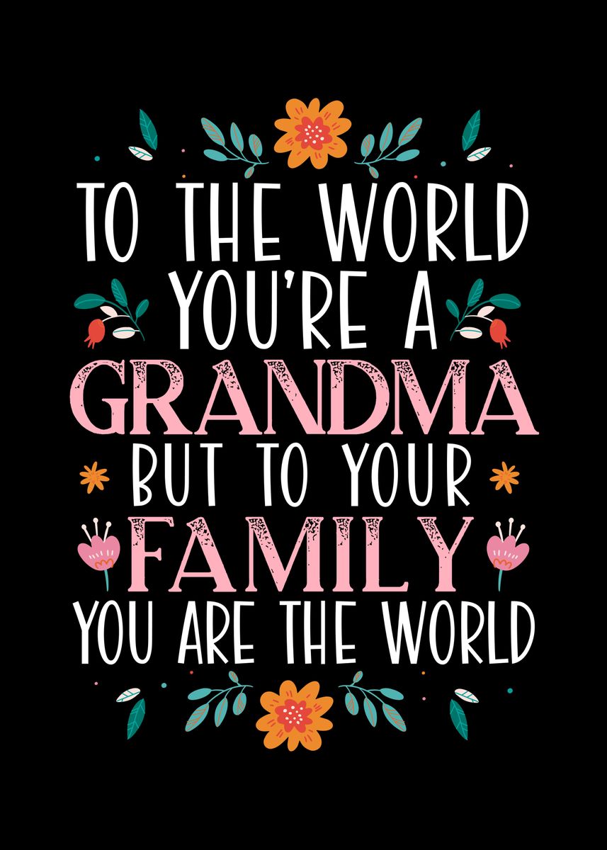 'Best Grandma Ever' Poster by NAO Displate
