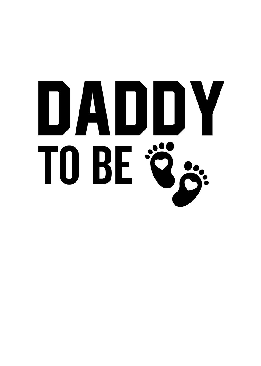 'Daddy To Be' Poster, picture, metal print, paint by Francois Ringuette ...