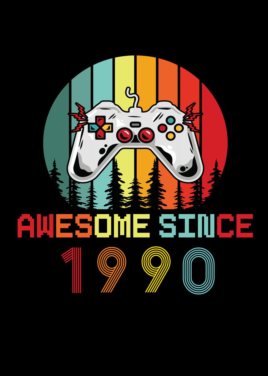'Awesome Since 1990' Poster by Steven Zimmer | Displate