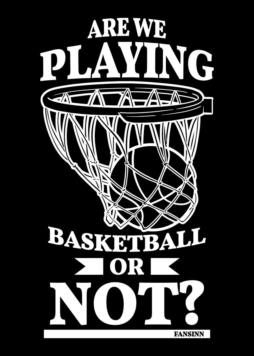 'Funny saying for basketbal' Poster by fansinn Displate