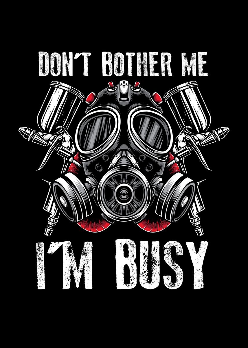 'Dont bother me I am busy' Poster by BeMi Displate