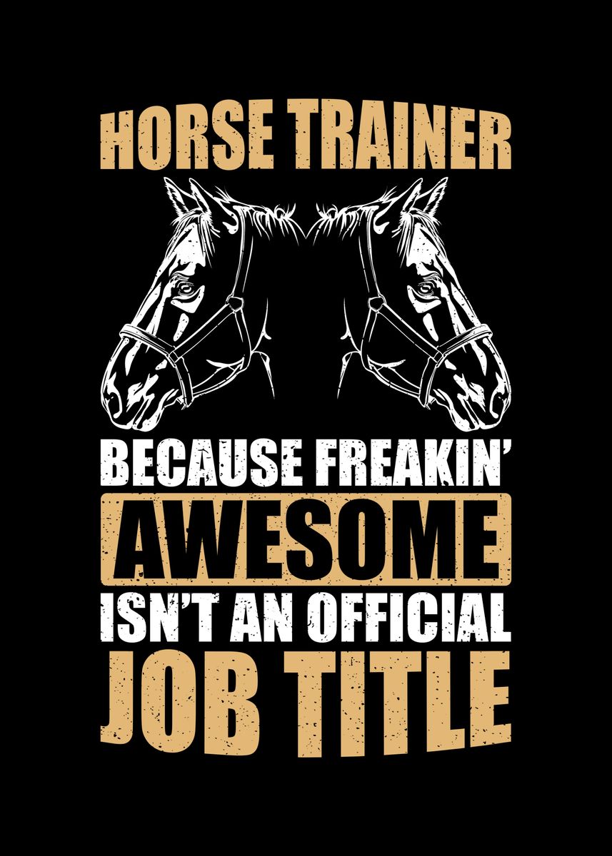 'Horse Trainer Job Title' Poster by schmugo Displate