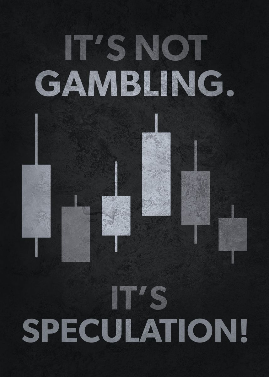 'Gambling vs Speculation' Poster by CHAN Displate