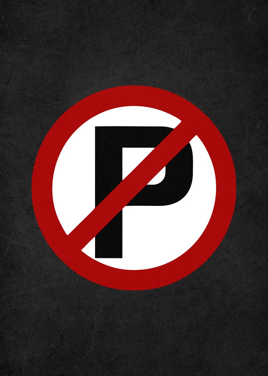 'dont parking here sing' Poster, picture, metal print, paint by ...
