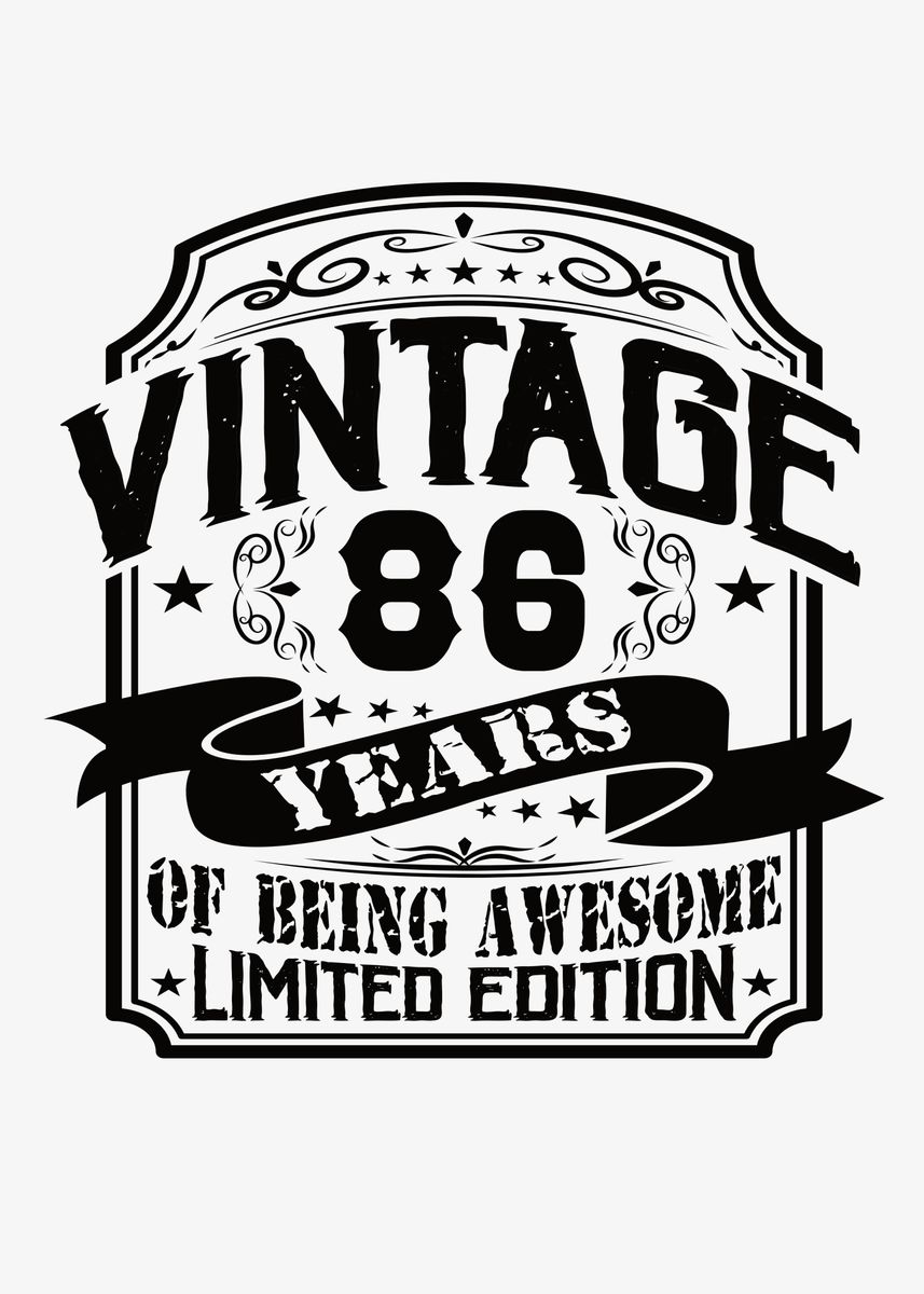 'Vintage 86 Years Of Being' Poster, picture, metal print, paint by ZS C ...