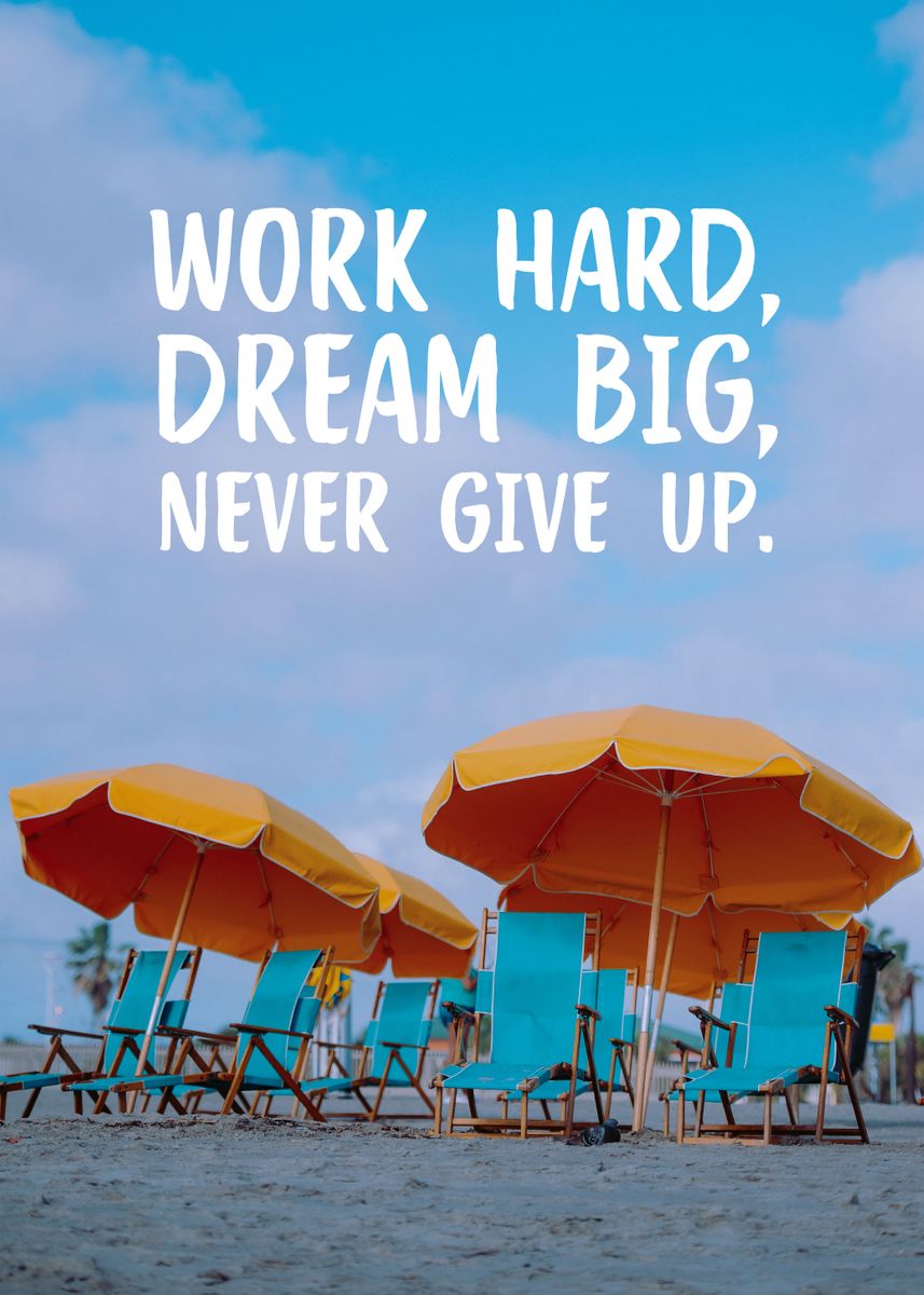 'Work Hard Dream Big' Poster by Naui Art | Displate