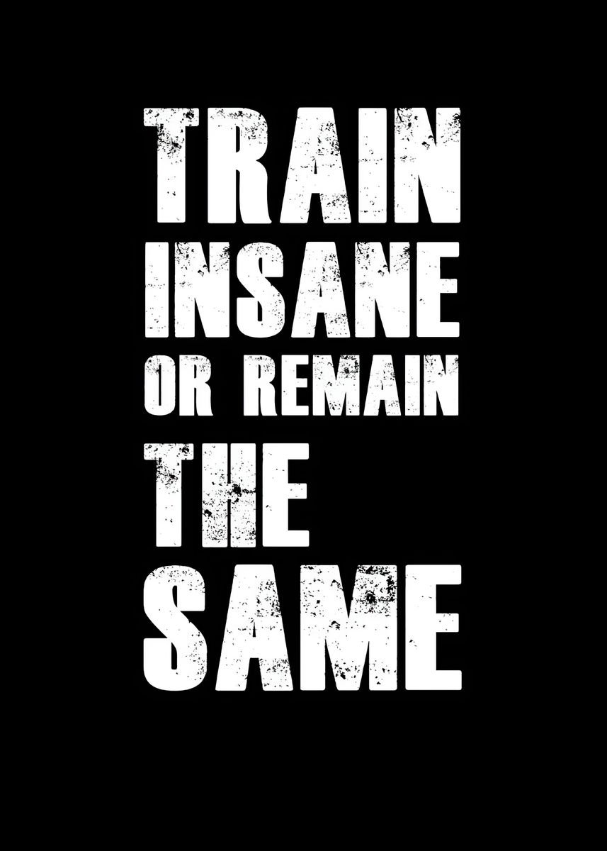 'Train insane or the same' Poster, picture, metal print, paint by Zake ...