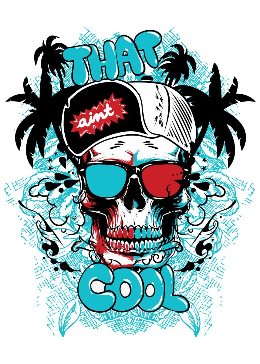 'That Aint Cool Skull' Poster by Hassan Ait Kchoud | Displate