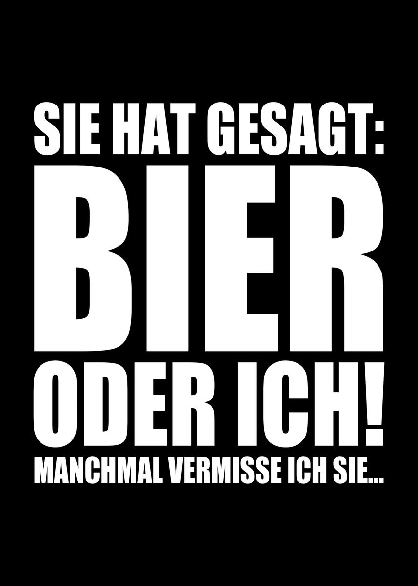 'Bier Oder Ich Biertrinker' Poster by EDventures Displate
