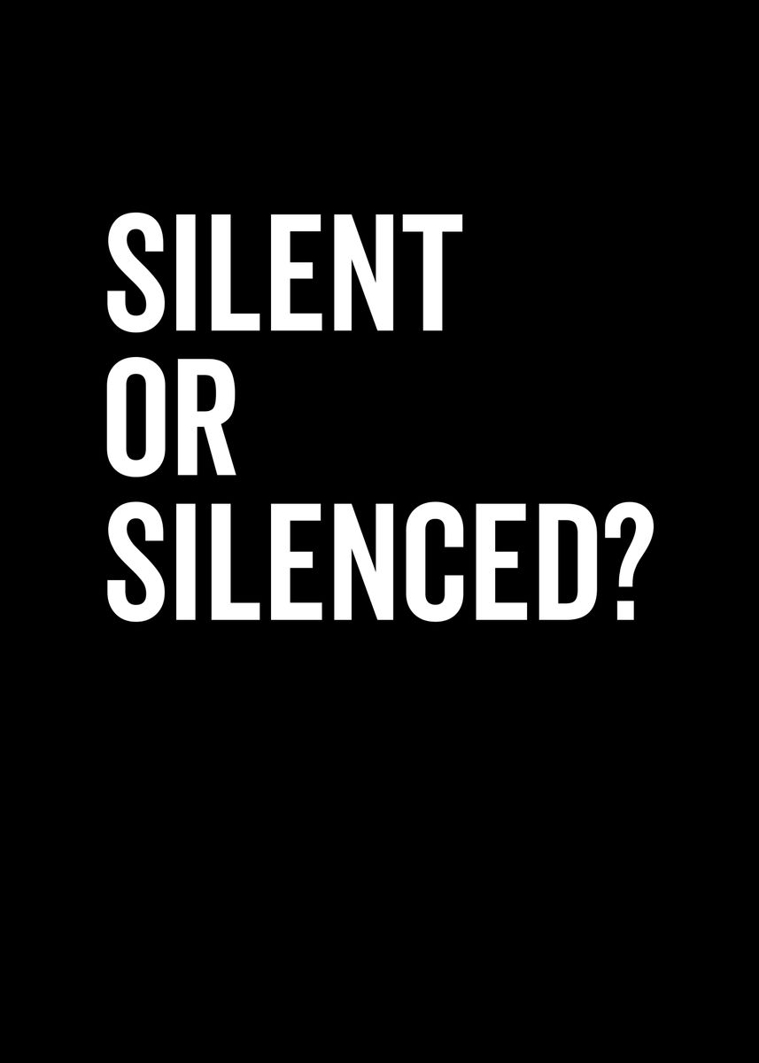 'Silent or Silenced' Poster by Francois Ringuette | Displate