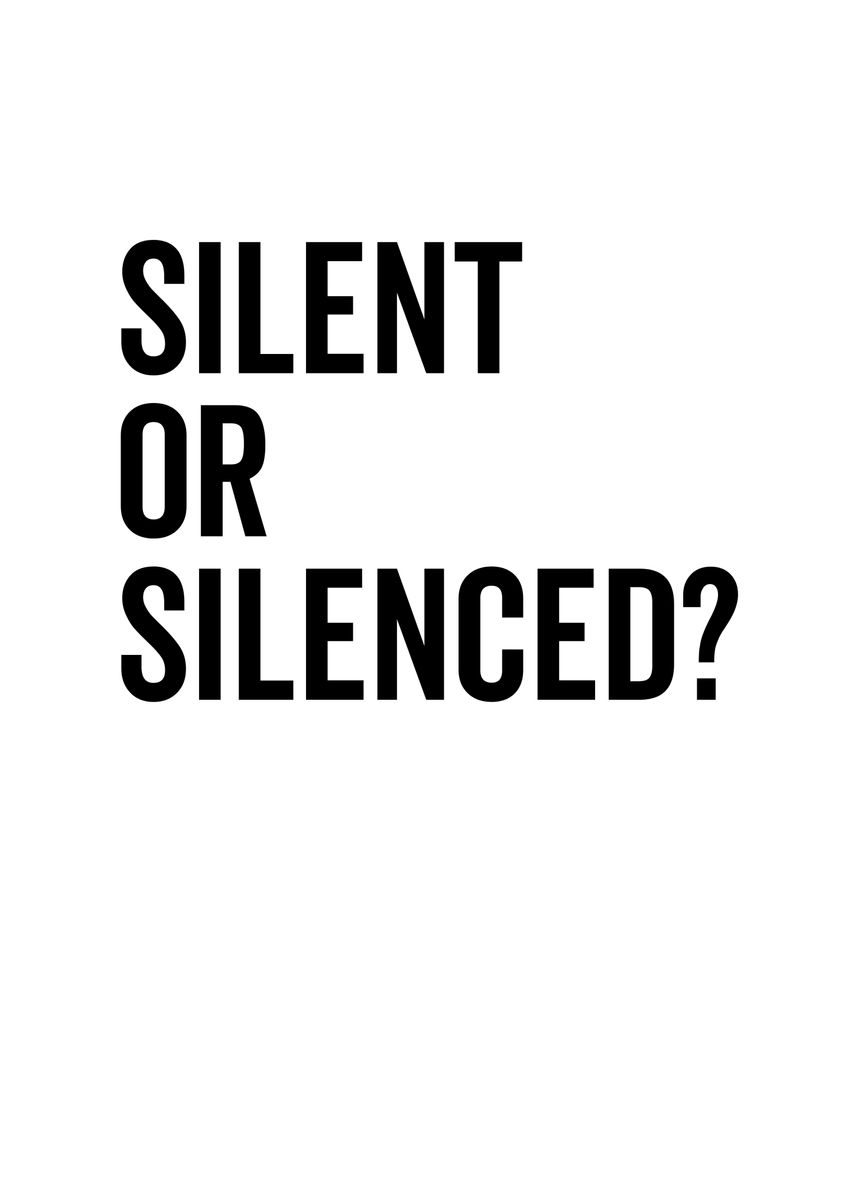 'Silent or Silenced' Poster by Francois Ringuette | Displate