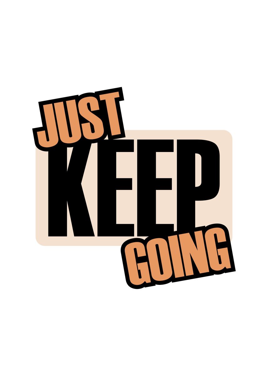 'Quotes just keep going' Poster, picture, metal print, paint by Dedew ...