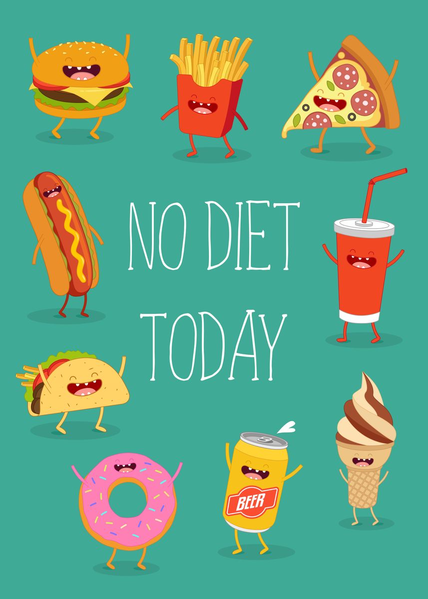 no-diet-today-fast-food-poster-by-dkdesign-displate