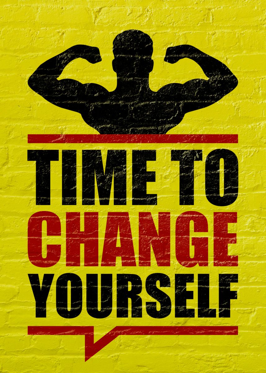 'Time to Change Yourself' Poster, picture, metal print, paint by