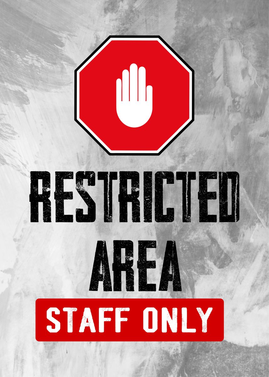 'restricted area staff only' Poster by Bestselling Displate Displate