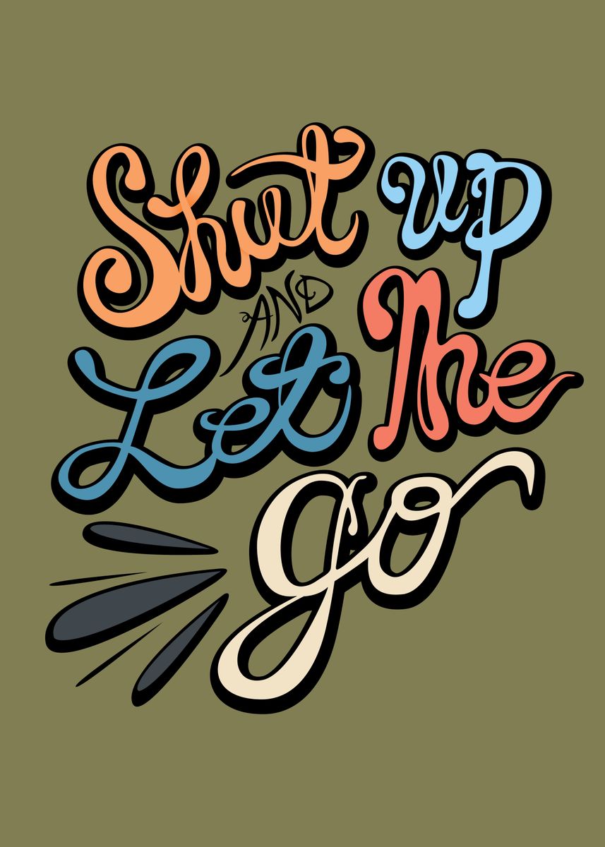 shut-up-and-let-me-go-poster-by-kath-displate