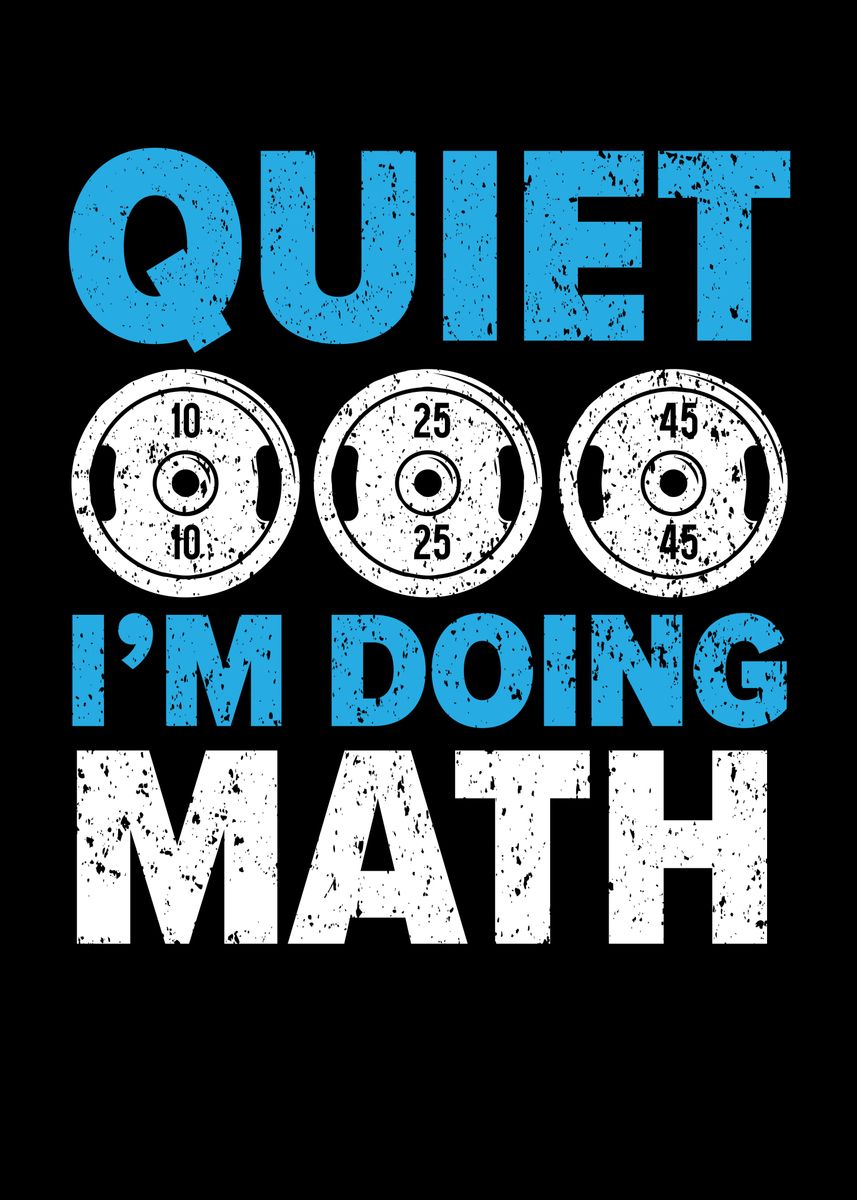 'Quiet Im Doing Math' Poster, picture, metal print, paint by NAO | Displate
